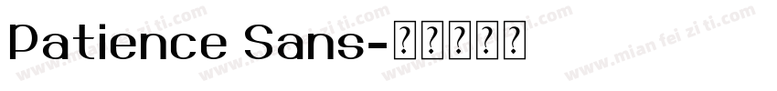 Patience Sans字体转换